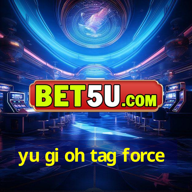 yu gi oh tag force